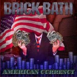 Brick Bath : American Currency